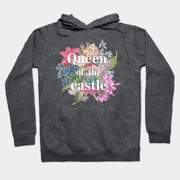 Queen of the Castle Hoodie by luliga